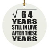 8th Anniversary Square Root of 64 Years Still In Love - Circle Ornament