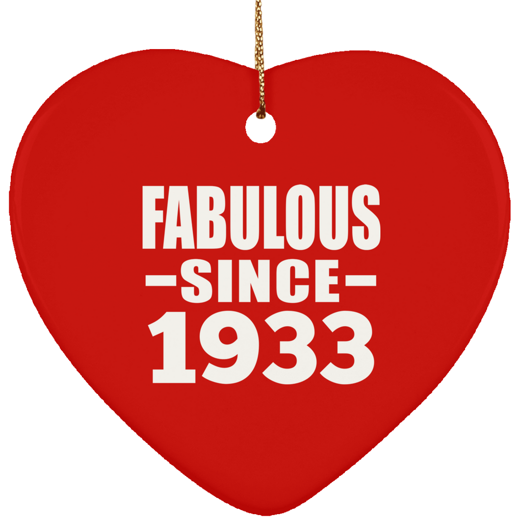 91st Birthday Fabulous Since 1933 - Heart Ornament
