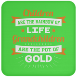 Children Are Rainbow Of Life, Grandchildren Are Pot Of Gold - Drink Coaster
