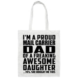 Proud Mail Carrier Dad Of Awesome Daughter - Tote Bag White