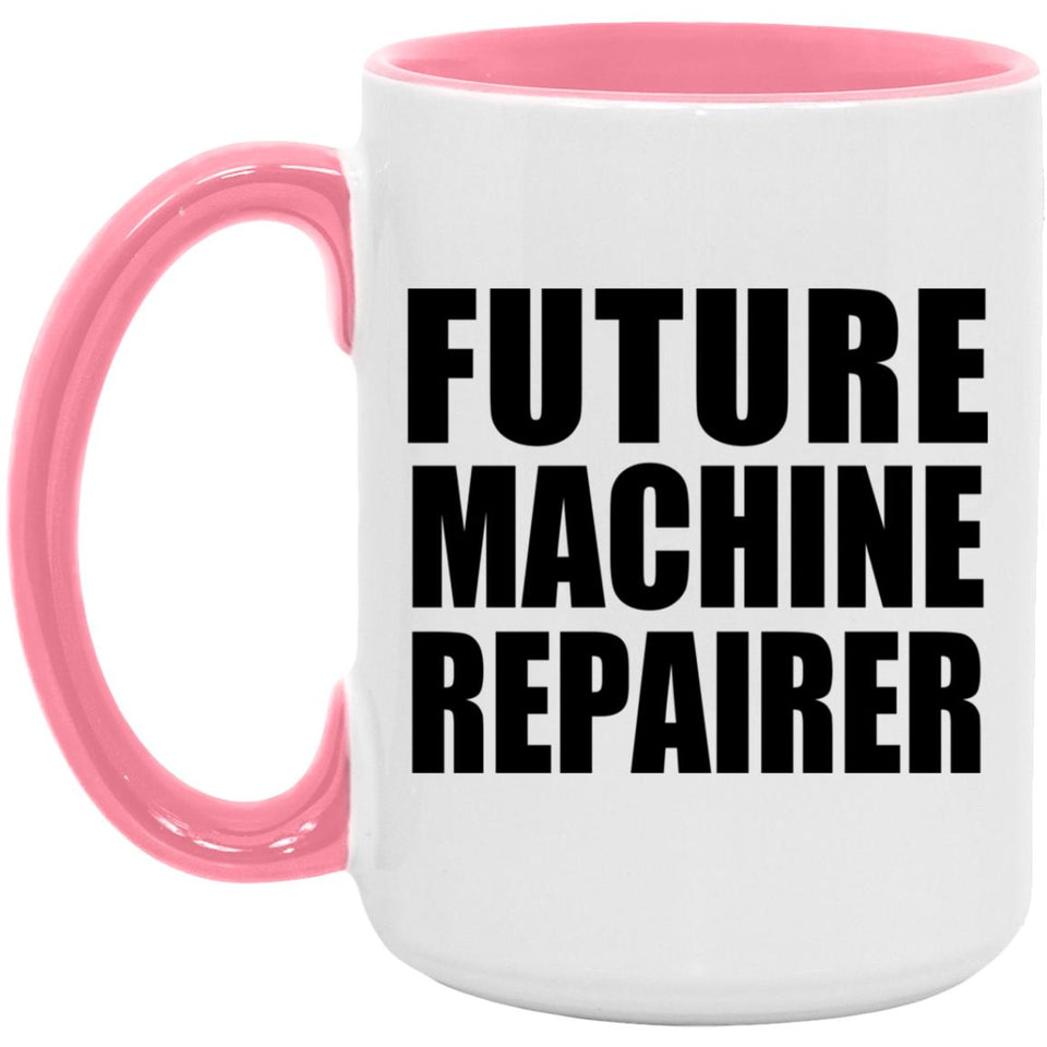 Future Machine Repairer - 15oz Accent Mug Pink