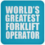 World's Greatest Forklift Operator - Drink Coaster