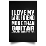 I Love My Girlfriend More Than Guitar - Poster Portrait
