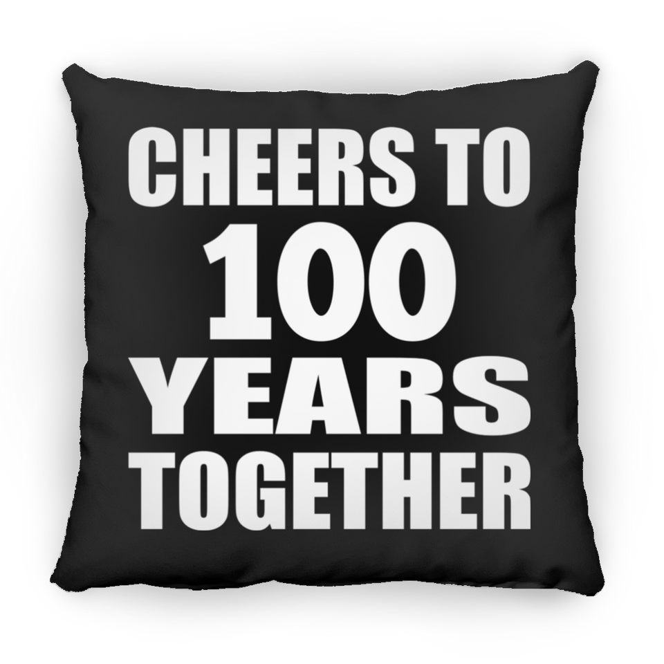 100th Anniversary Cheers To 100 Years Together - Throw Pillow Black
