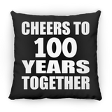 100th Anniversary Cheers To 100 Years Together - Throw Pillow Black