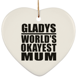 Gladys World's Okayest Mum - Heart Ornament