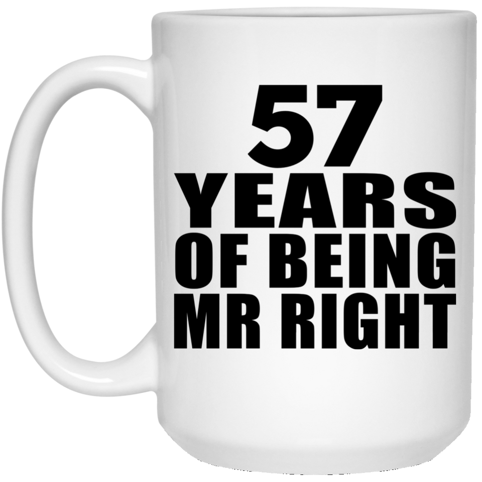 57th Anniversary 57 Years Of Being Mr Right - 15 Oz Coffee Mug