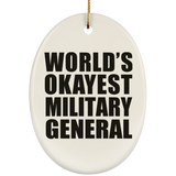 World's Okayest Military General - Oval Ornament