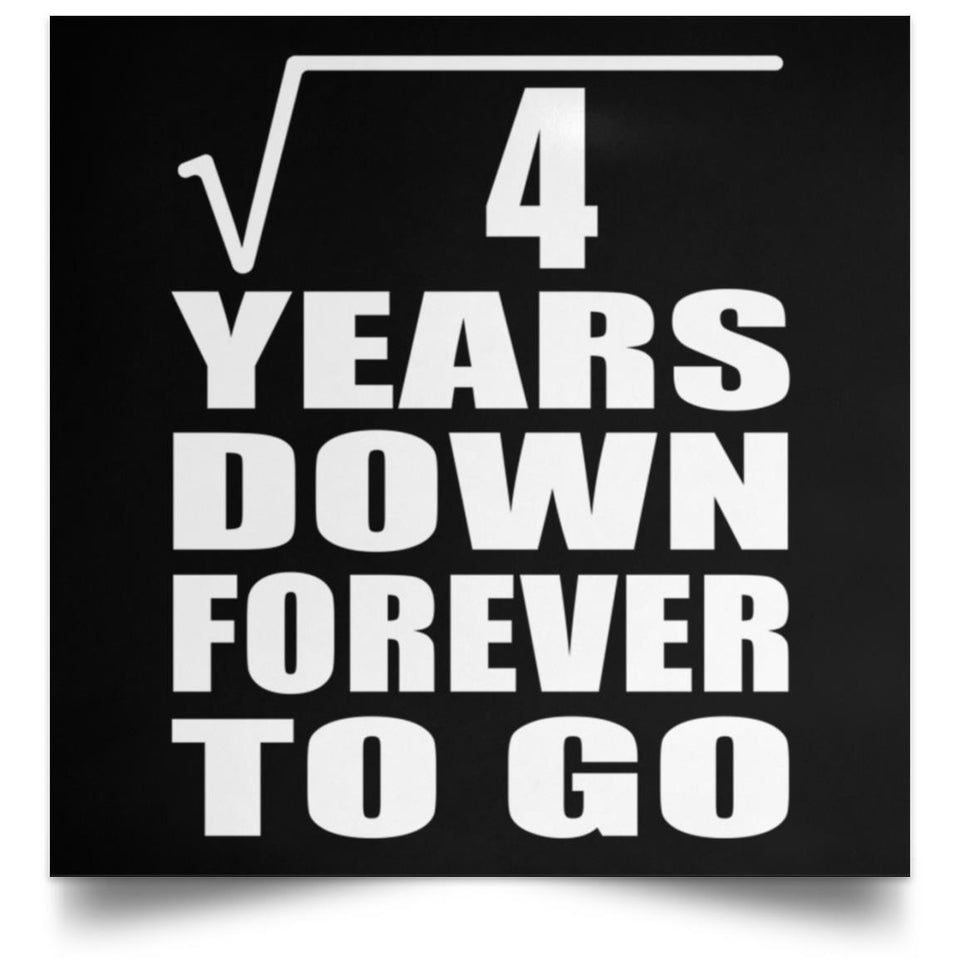 2nd Anniversary Square Root of 4 Years Down Forever To Go - Poster Square