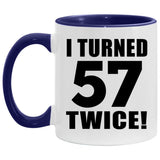 114th Birthday I Turned 57 Twice - 11oz Accent Mug Purple