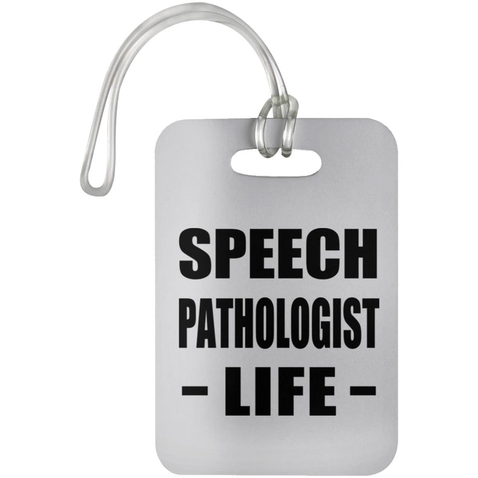 Speech Pathologist Life - Luggage Bag Tag