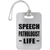 Speech Pathologist Life - Luggage Bag Tag