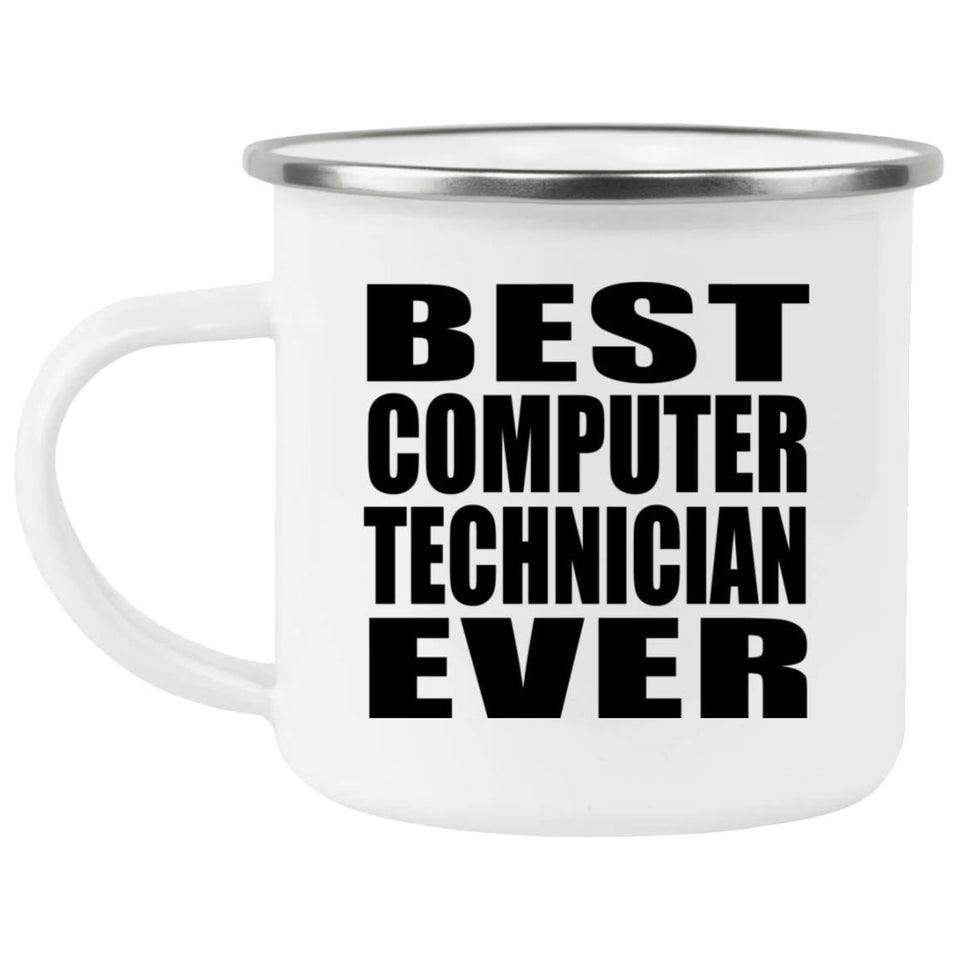 Best Computer Technician Ever - 12oz Camping Mug