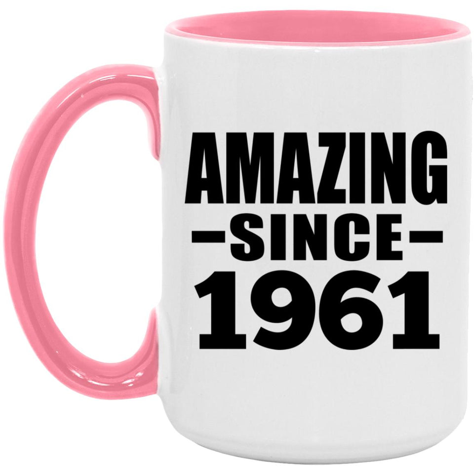 63rd Birthday Amazing Since 1961 - 15oz Accent Mug Pink