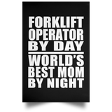 Forklift Operator By Day World's Best Mom By Night - Poster Portrait