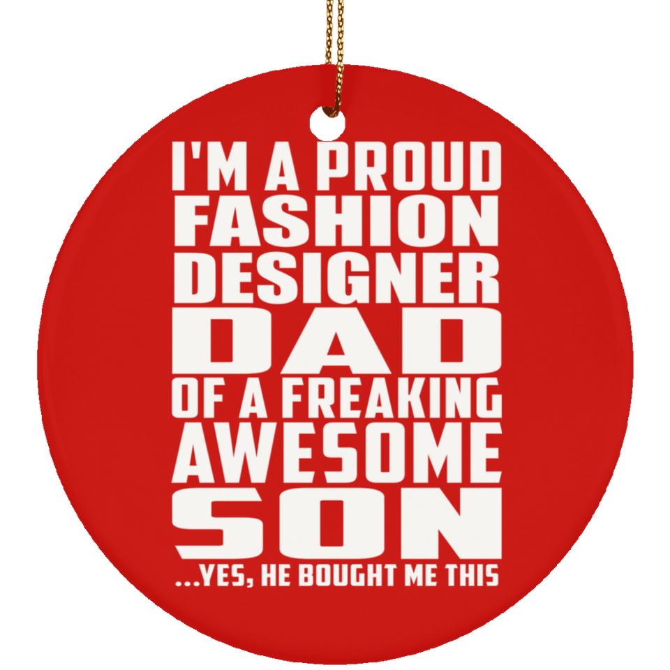Proud Fashion Designer Dad Of Awesome Son - Circle Ornament