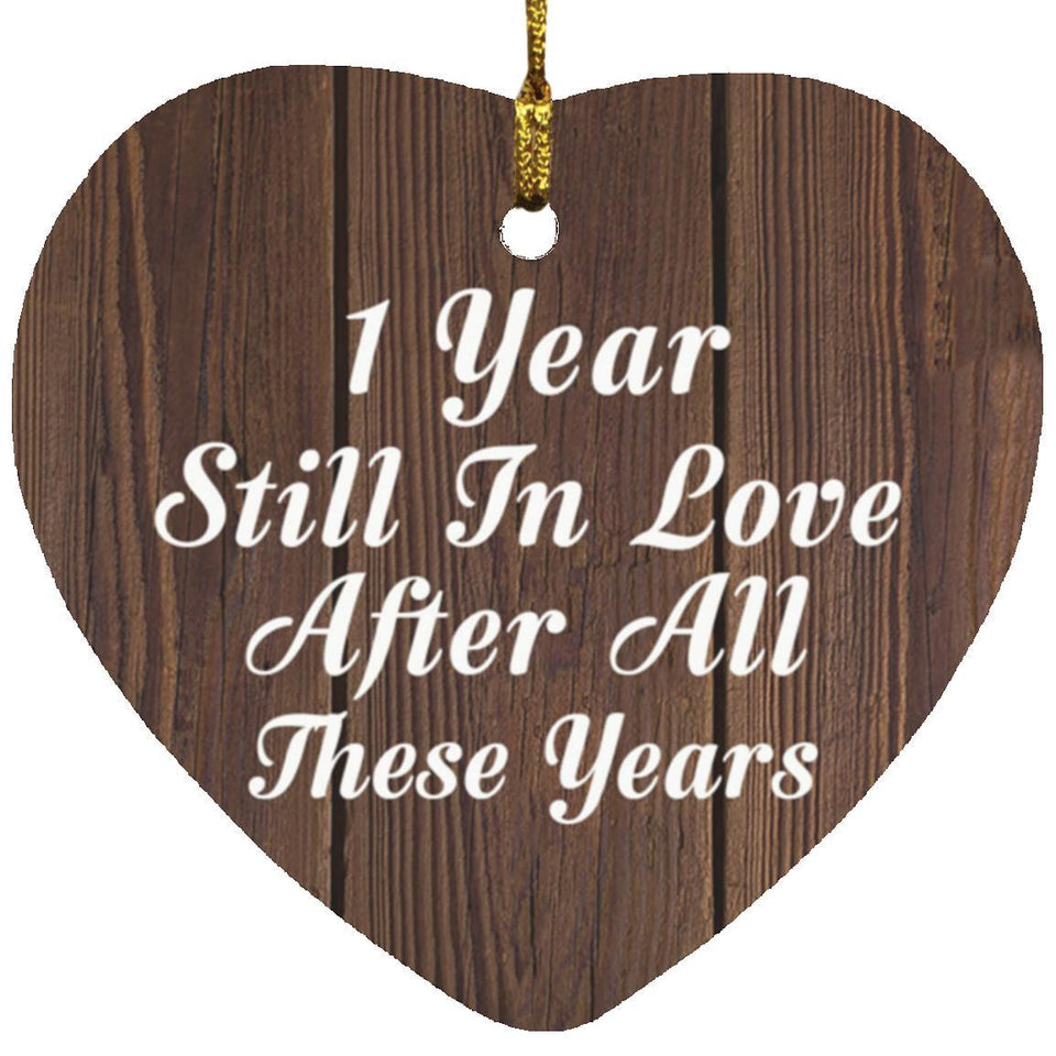 1st Anniversary 1 Year Still In Love After These Years - Heart Ornament D