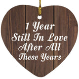 1st Anniversary 1 Year Still In Love After These Years - Heart Ornament D