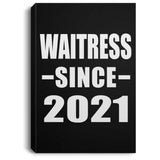 Waitress Since 2021 - Canvas Portrait