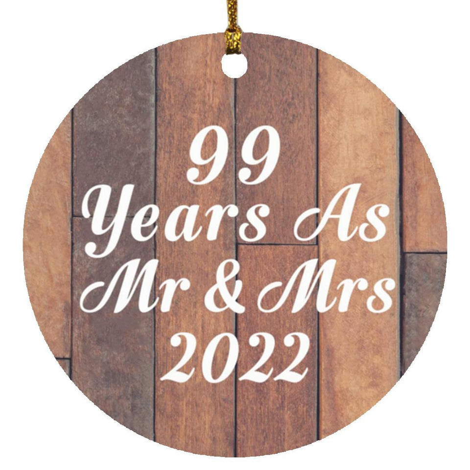 99th Anniversary 99 Years As Mr & Mrs 2022 - Circle Ornament E