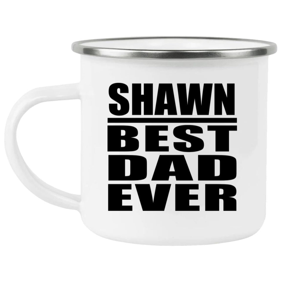 Shawn Best Dad Ever - 12oz Camping Mug