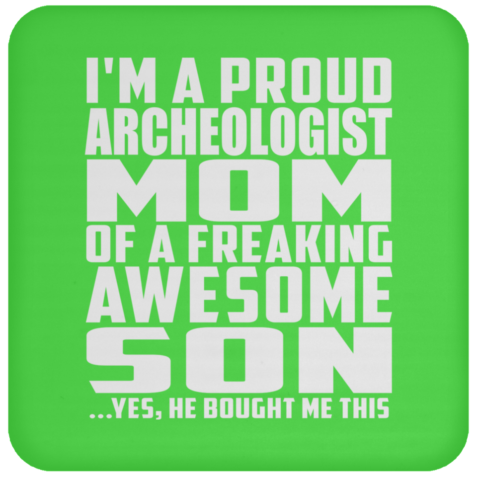 Proud Archeologist Mom Of Awesome Son - Drink Coaster