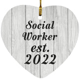 Social Worker Established Est. 2022 - Heart Ornament F