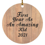 First Year As An Amazing Kid 2021 - Circle Ornament C