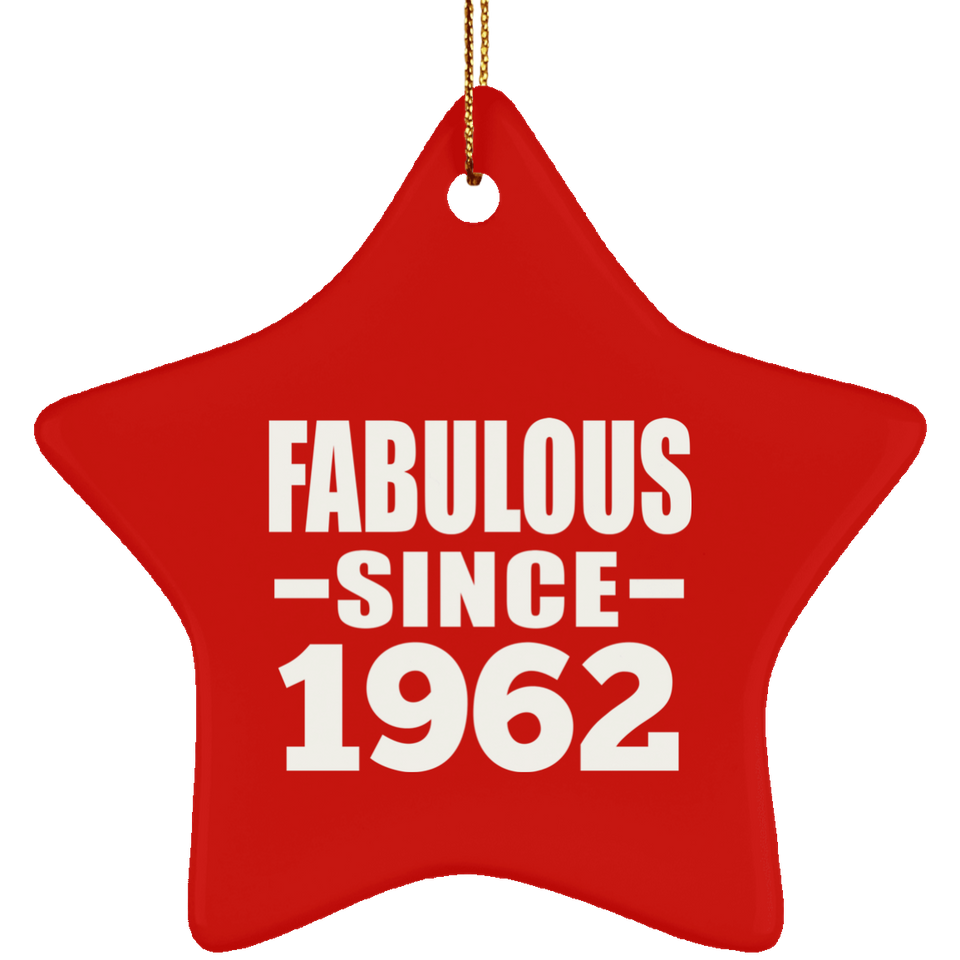 62nd Birthday Fabulous Since 1962 - Star Ornament