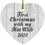 First Christmas With My Hot Wife 2023 - Heart Ornament F