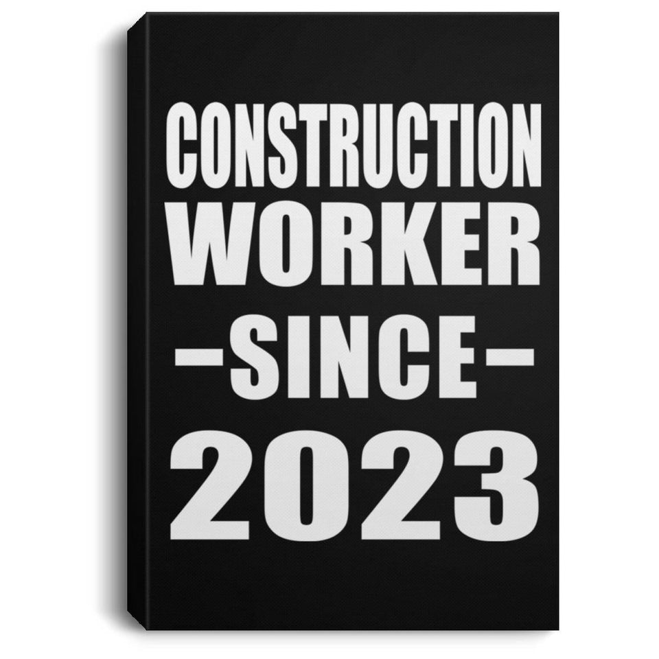 Construction Worker Since 2023 - Canvas Portrait