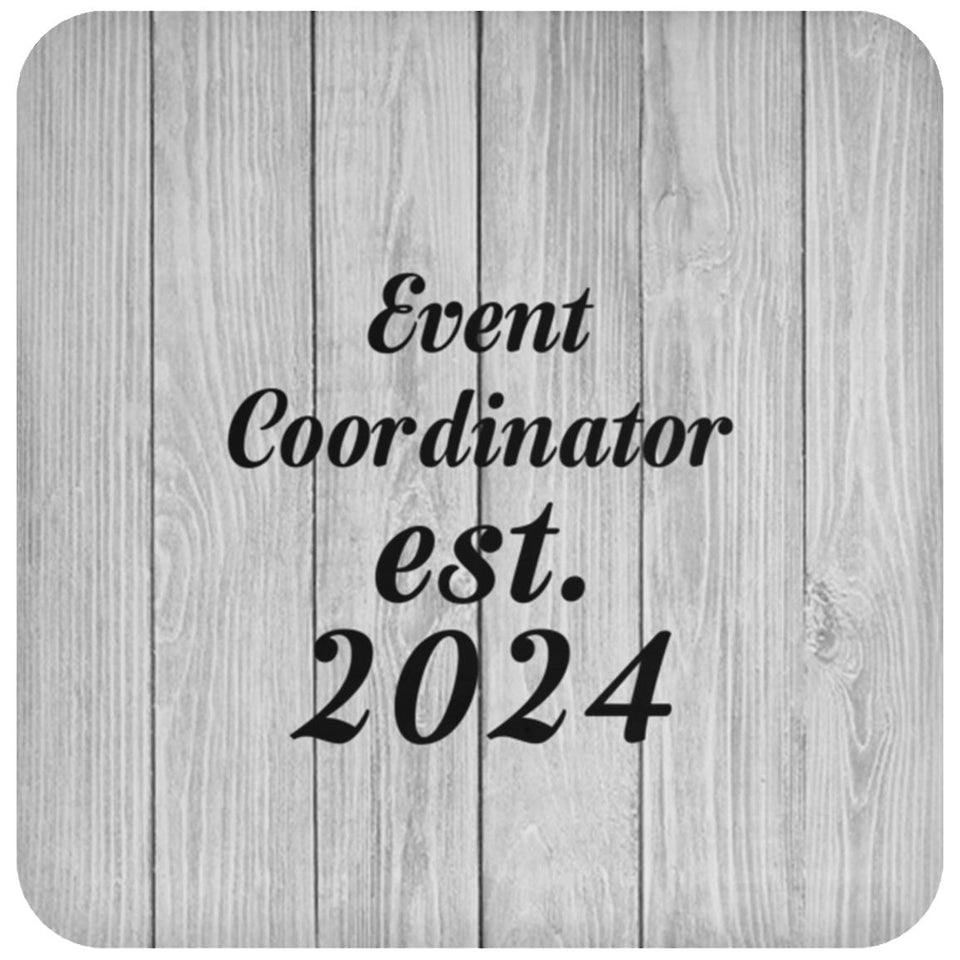Event Coordinator Established Est. 2024 - Drink Coaster F