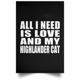 All I Need Is Love And My Highlander Cat - Poster Portrait