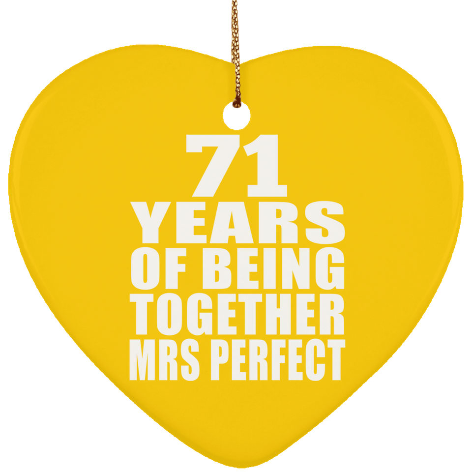 71st Anniversary 71 Years Of Being Mrs Perfect - Heart Ornament