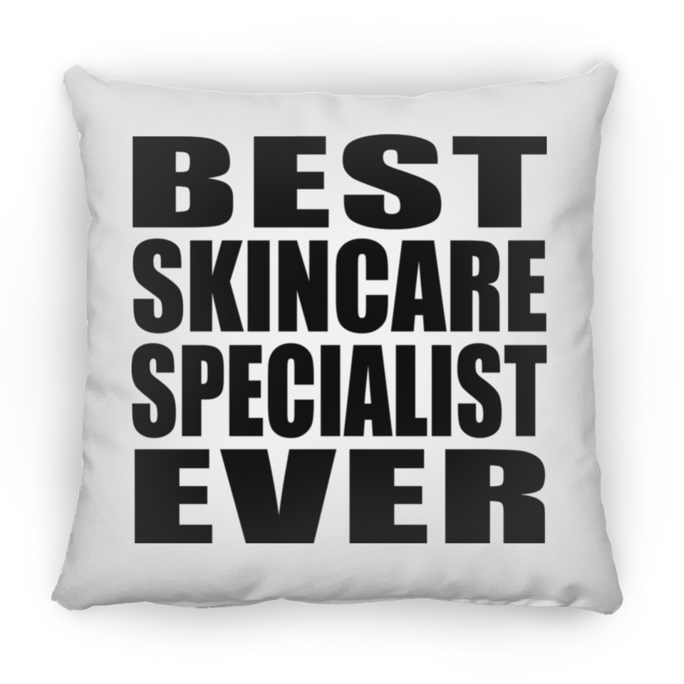 Best Skincare Specialist Ever - Throw Pillow