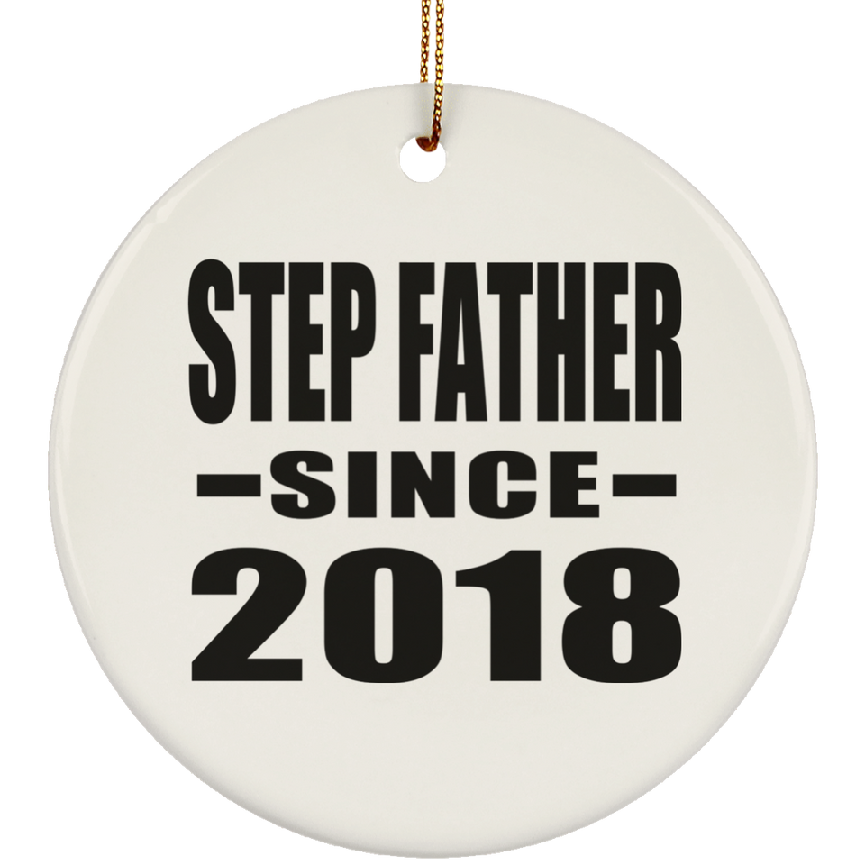 Step Father Since 2018 - Circle Ornament