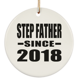 Step Father Since 2018 - Circle Ornament