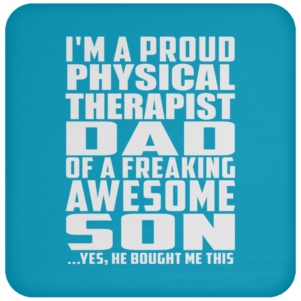 Proud Physical Therapist Dad Of Awesome Son - Drink Coaster