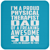 Proud Physical Therapist Dad Of Awesome Son - Drink Coaster