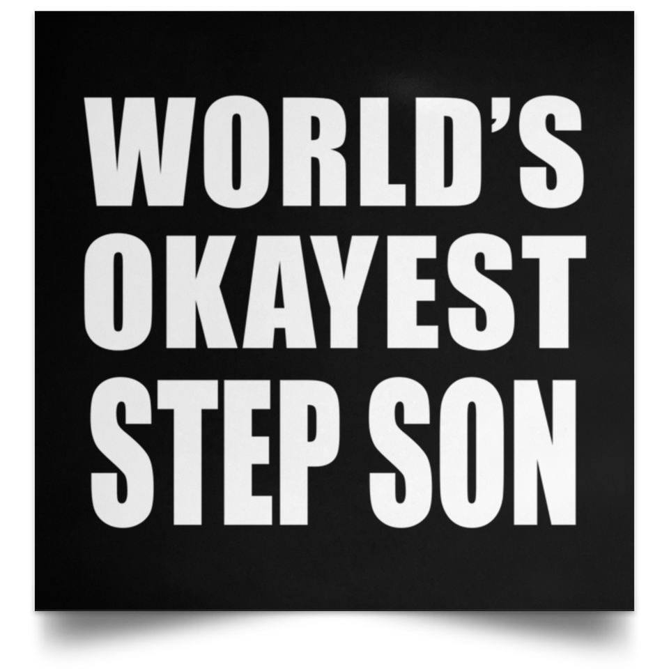 World's Okayest Step Son - Poster Square
