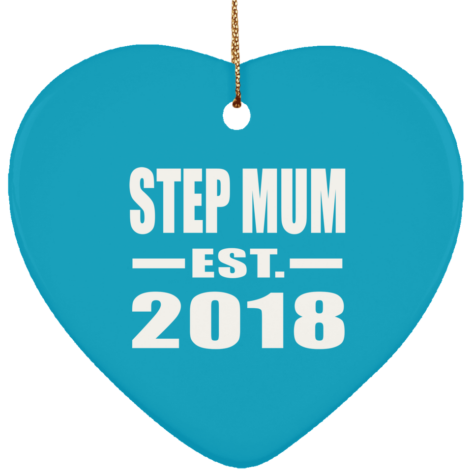 Step Mum Established EST. 2018 - Heart Ornament