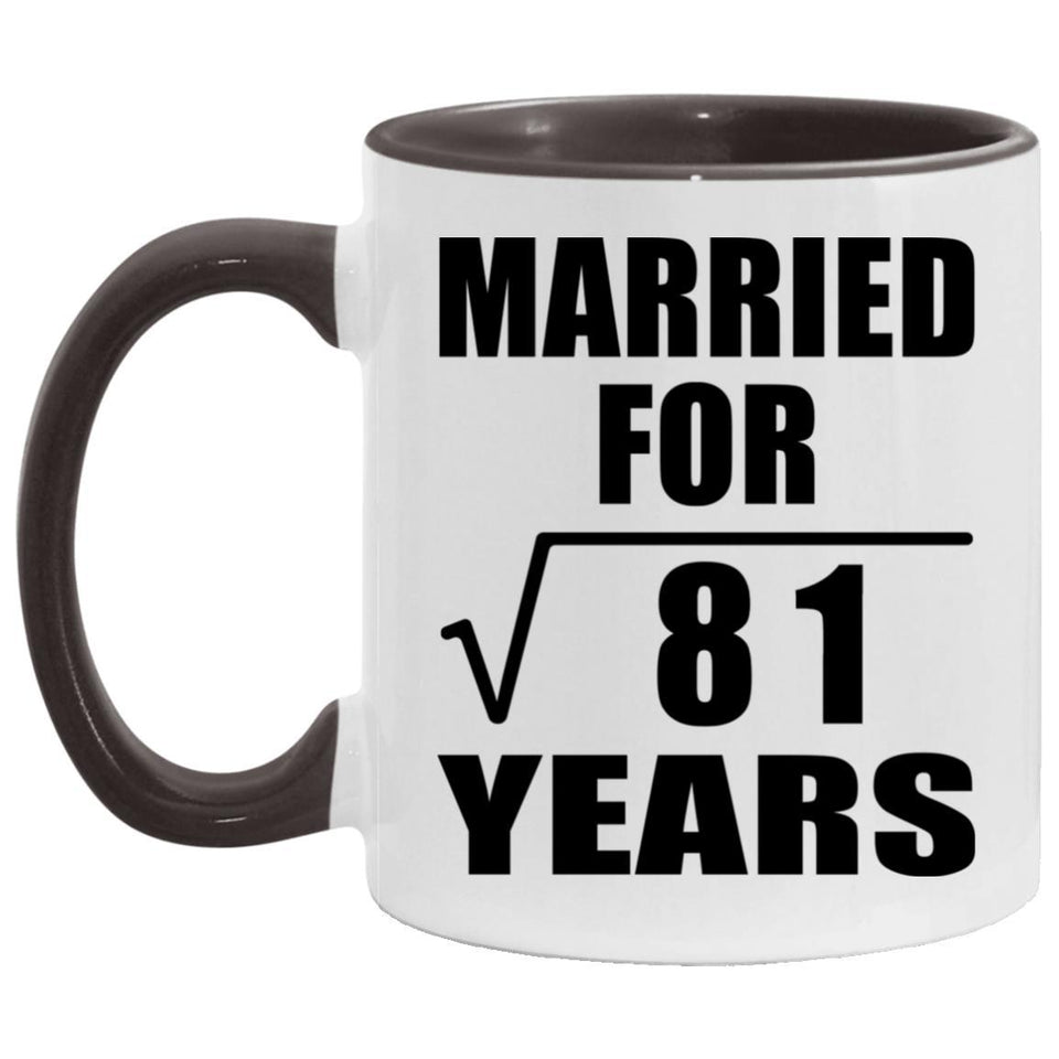 9th Anniversary Married For Square Root of 81 Years - 11oz Accent Mug Black