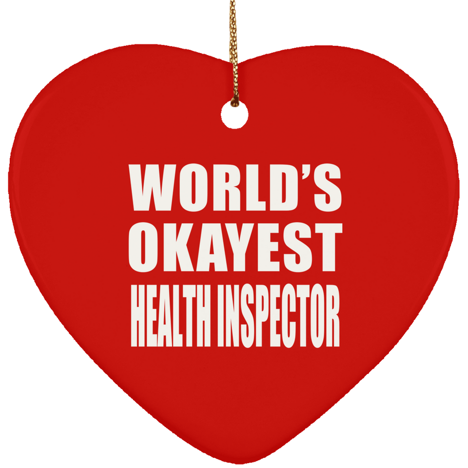 World's Okayest Health Inspector - Heart Ornament