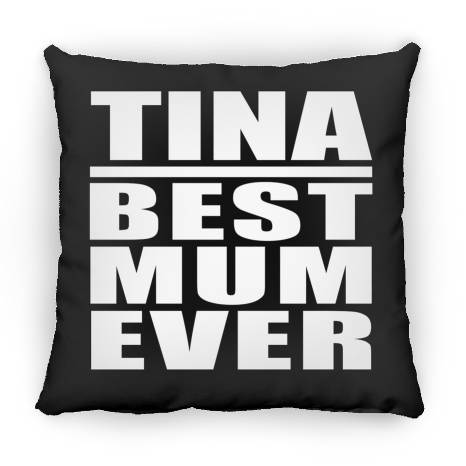 Tina Best Mum Ever - Throw Pillow Black