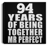 94th Anniversary 94 Years Of Being Mr Perfect - Canvas Square
