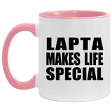 Lapta Makes Life Special - 11oz Accent Mug Pink
