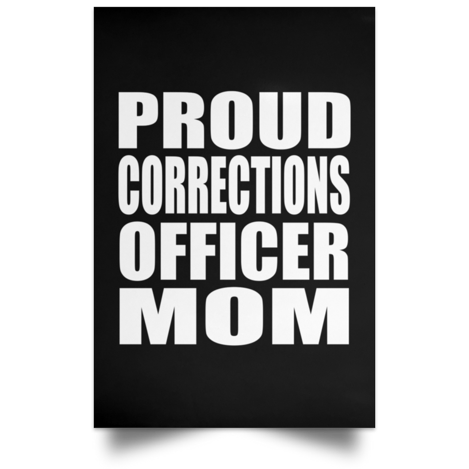 Proud Corrections Officer Mom - Poster Portrait