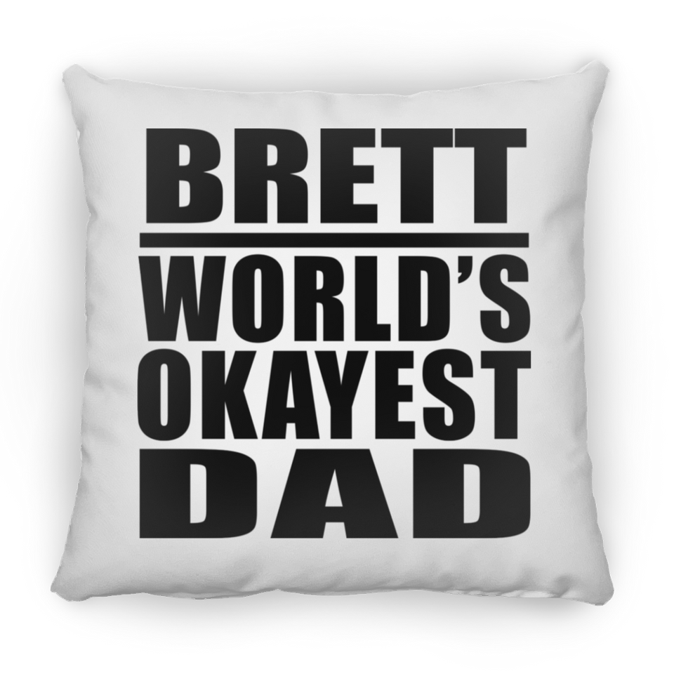 Brett World's Okayest Dad - Throw Pillow