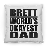 Brett World's Okayest Dad - Throw Pillow