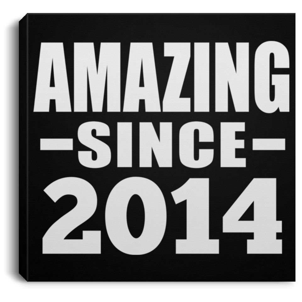 10th Birthday Amazing Since 2014 - Canvas Square